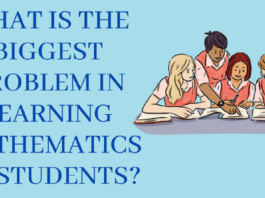 What Is The Biggest Problem In Learning Mathematics To Students?